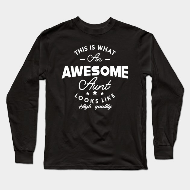 Aunt - This is what an awesome aunt looks like Long Sleeve T-Shirt by KC Happy Shop